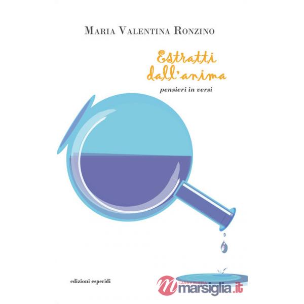 Estratti dall'anima. Pensieri in versi