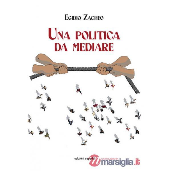 Politica da mediare (Una)