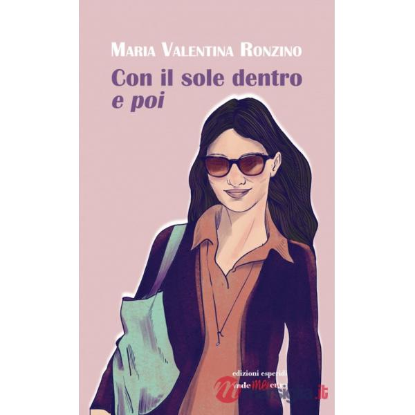 Con il sole dentro e poi