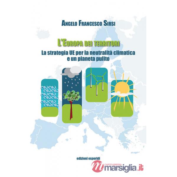 Europa dei territori. La strategia UE per la neutralità climatica e un pianeta pulito (L')
