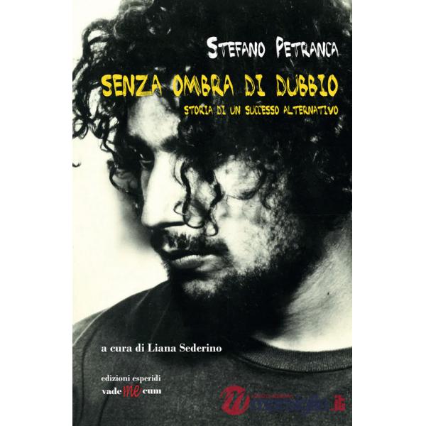 Senza ombra di dubbio. Storia di un successo alternativo
