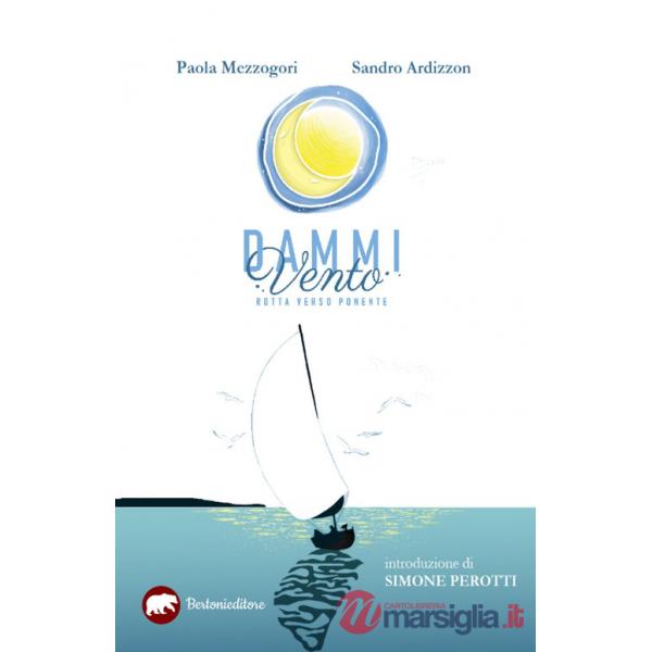 Dammi vento. Rotta verso ponente