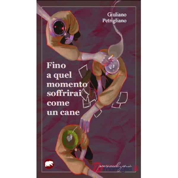 Fino a quel momento soffrirai come un cane