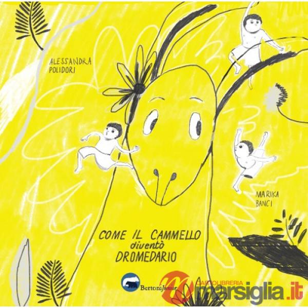 Come il cammello diventò un dromedario