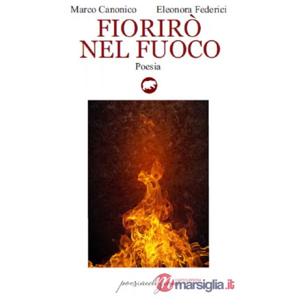 Fiorirò nel fuoco