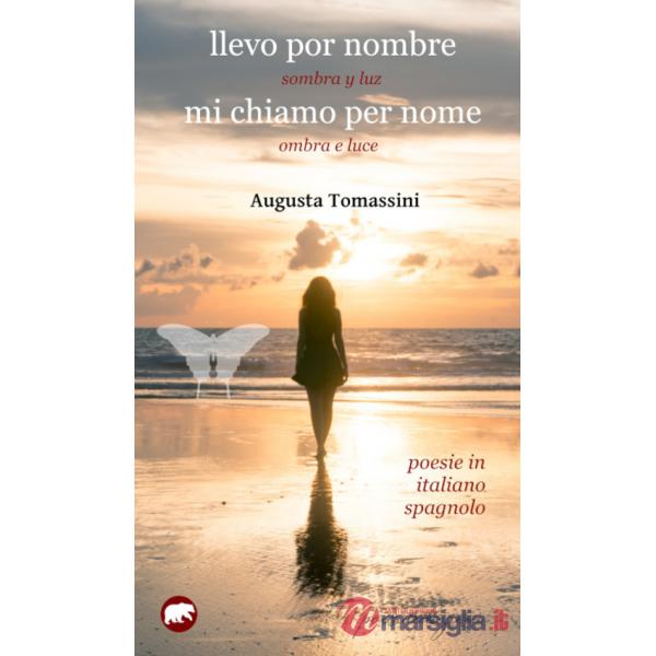 Mi chiamo per nome. Ombre e luce-Llevo por nombre. Sombra y luz. Ediz. bilingue