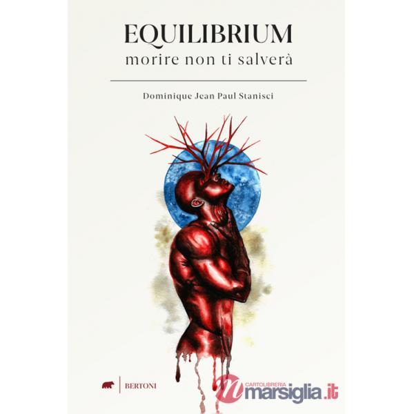 Equilibrium. Morire non ti salverà