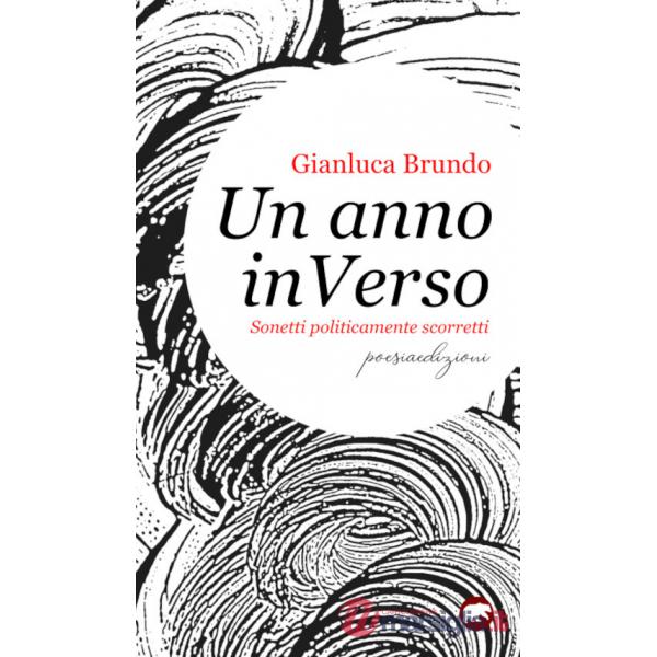 Anno inVerso. Sonetti politicamente scorretti (Un)
