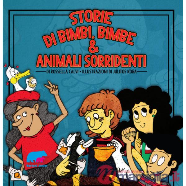 Storie di bimbi, bimbe & animali sorridenti. Ediz. a colori