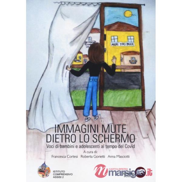 Immagini mute dietro lo schermo. Voci di bambini e adolescenti al tempo del Covid