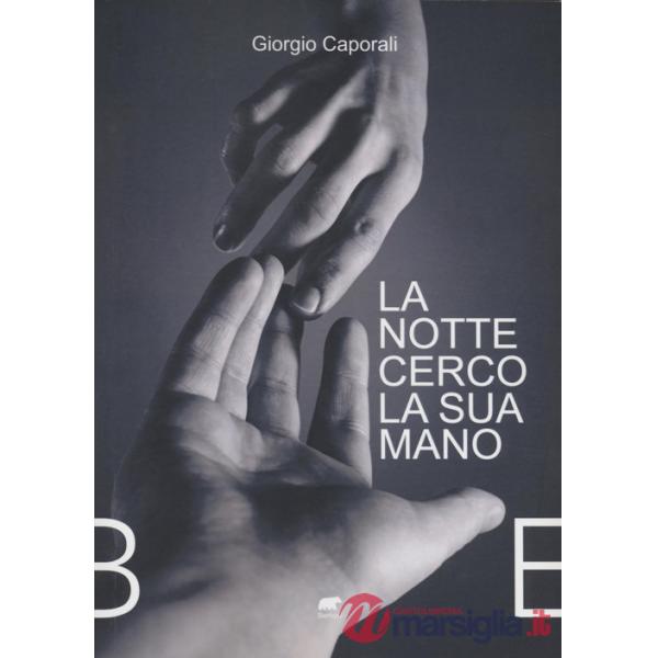 Notte cerco la sua mano (La)