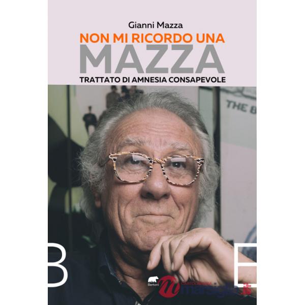 Non mi ricordo una Mazza. Trattato di amnesia consapevole