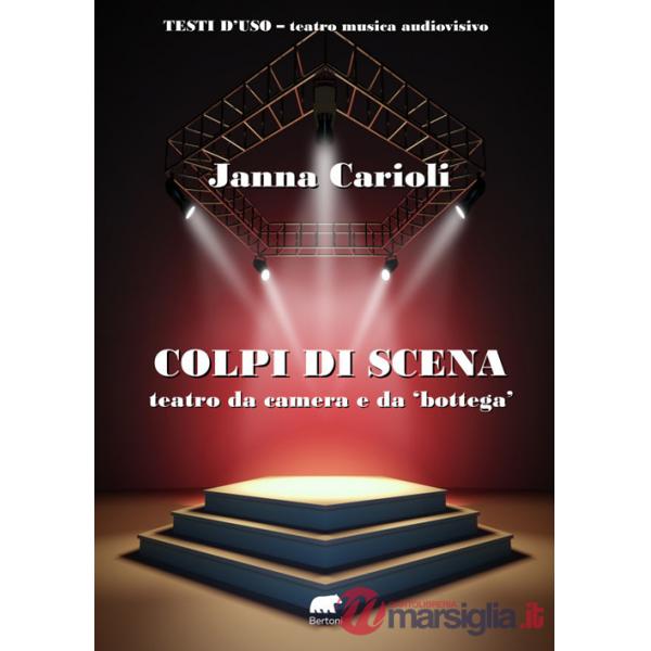 Colpi di scena. Teatro da camera e da «bottega». Ediz. a spirale