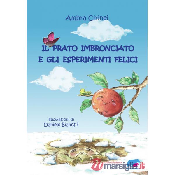 Prato imbronciato e gli esperimenti felici (Il)
