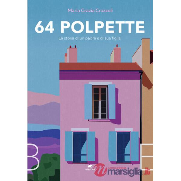 64 polpette. La storia di un padre e di sua figlia