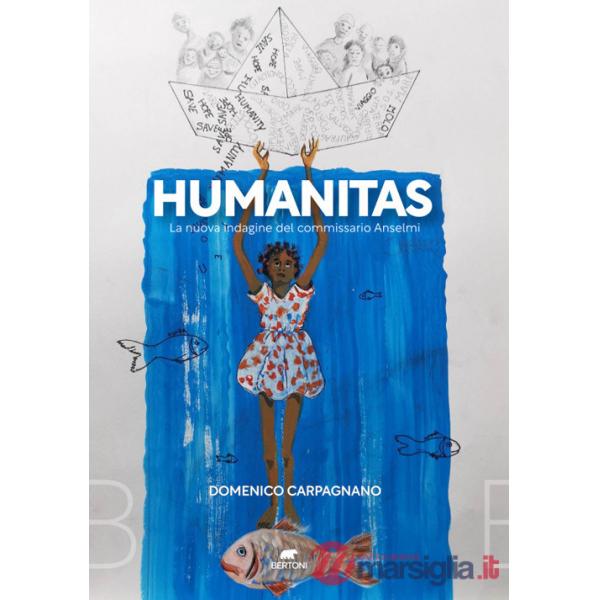 Humanitas. La nuova indagine del commissario Anselmi