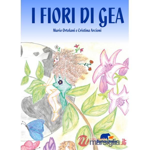 Fiori di Gea. Ediz. a colori (I)