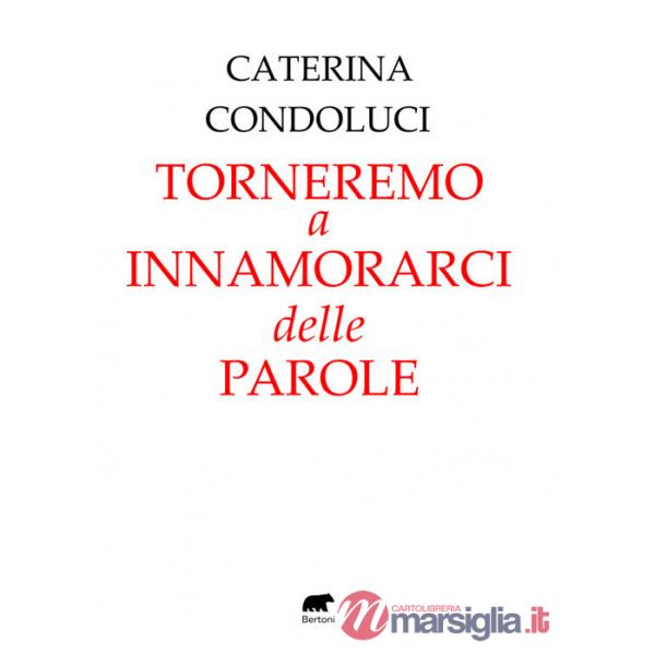 Torneremo a innamorarci delle parole