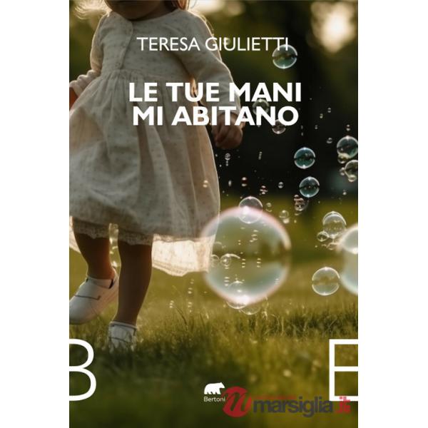Le tue mani mi abitano