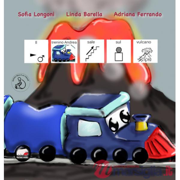 Trenino Andrea sale sul vulcano. Ediz. CAA (Il)