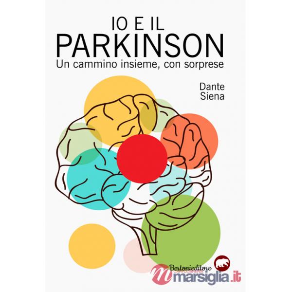 Io e il parkinson. Un cammino insieme, con sorprese