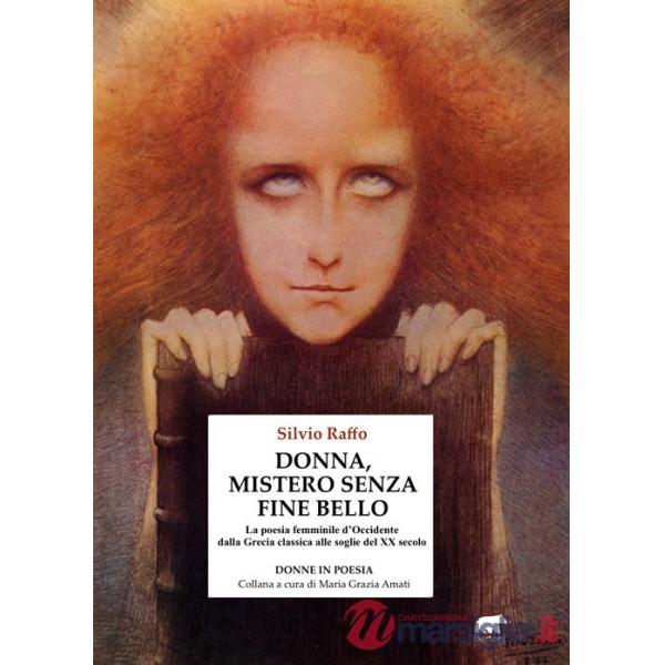 Donna, mistero senza fine bello. La poesia femminile d'Occidente dalla Grecia classica alle soglie del XX secolo