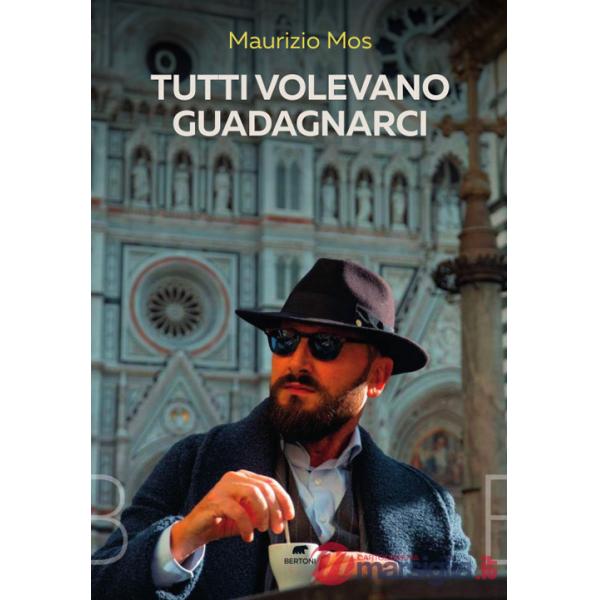 Tutti volevano guadagnarci