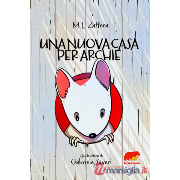 Nuova casa per Archie. Ediz. illustrata (Una)