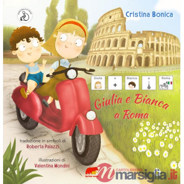 Giulia e Bianca a Roma. Edizione CAA