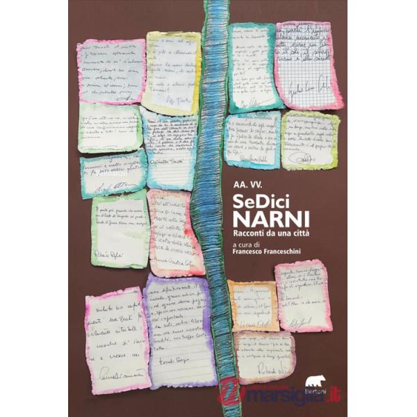 SeDici Narni. Racconti da una città
