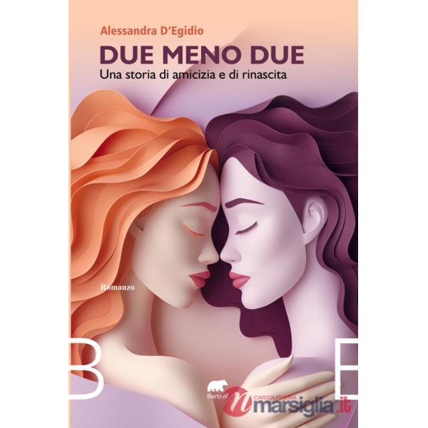 Due meno due. Una storia di amicizia e rinascita