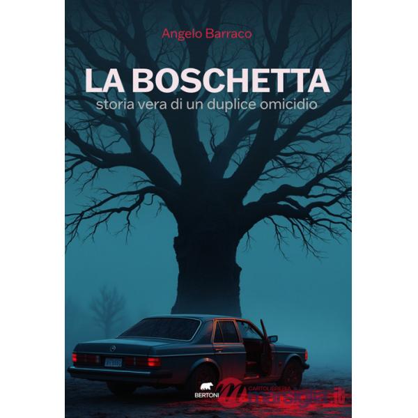 Boschetta. Storia vera di un duplice omicidio (La)