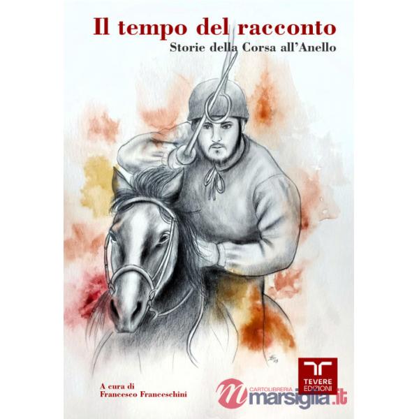 Tempo del racconto. Storie della corsa all'anello (Il)