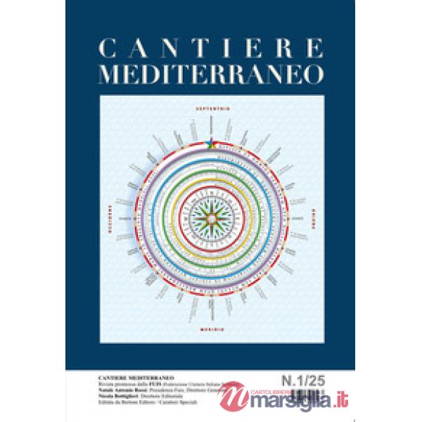 Cantiere mediterraneo. Rivista promossa dalla FUIS (Federazione Unitaria Italiana Scrittori) (2025). Vol. 1