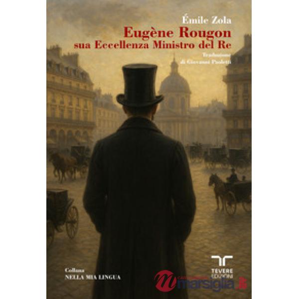 Eugène Rougon. Sua Eccellenza Ministro del Re