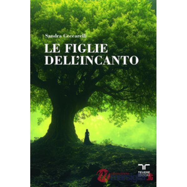 Figlie dell'incanto (Le)