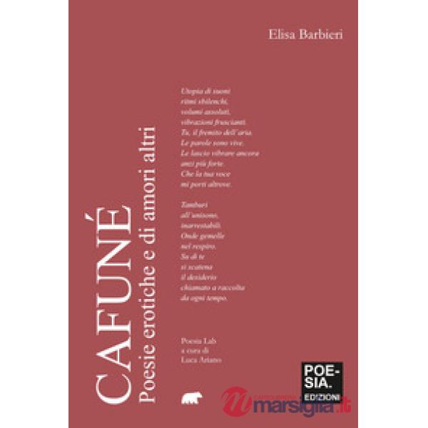 Cafuné. Poesie erotiche e di amori altri