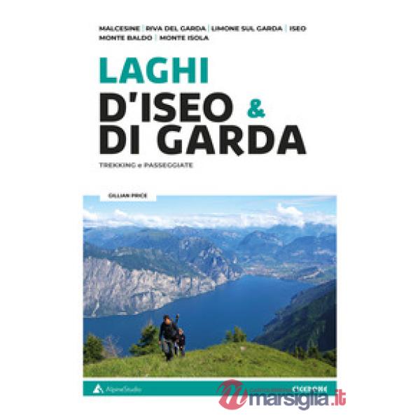 Laghi d'Iseo & di Garda. Trekking e passeggiate