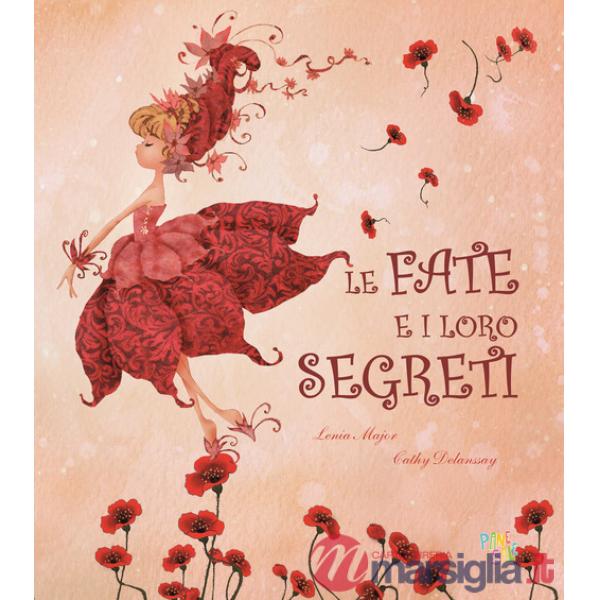 Fate e i loro segreti. Ediz. a colori (Le)