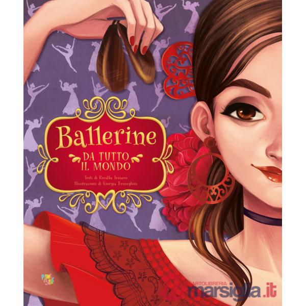 Ballerine da tutto il mondo. Ediz. a colori