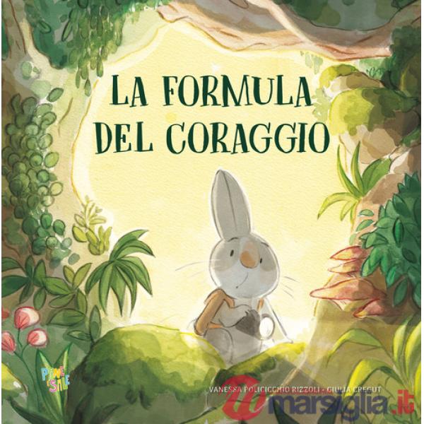 Formula del coraggio. Ediz. a colori (La)