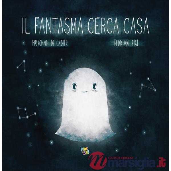 Fantasma cerca casa. Ediz. a colori (Il)