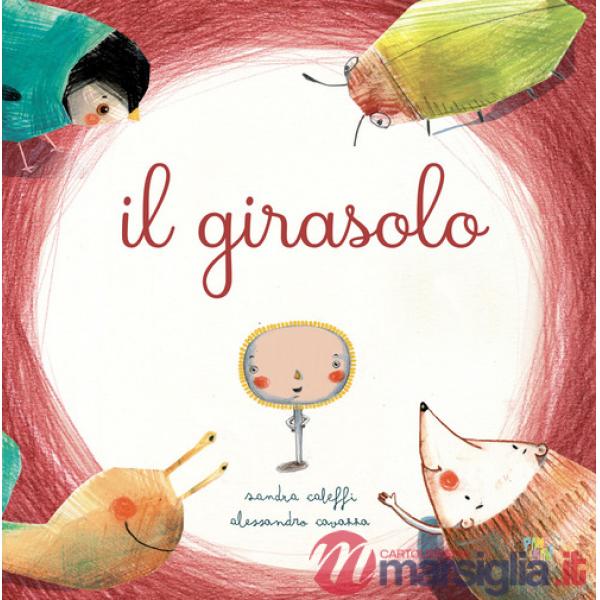 Girasolo. Ediz. a colori (Il)