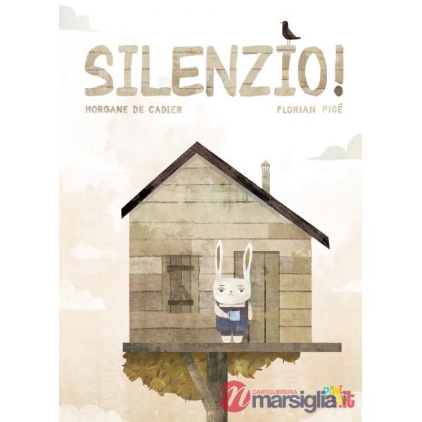 Silenzio! Ediz. a colori