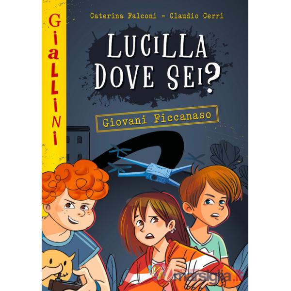 Lucilla dove sei? Nuova ediz.