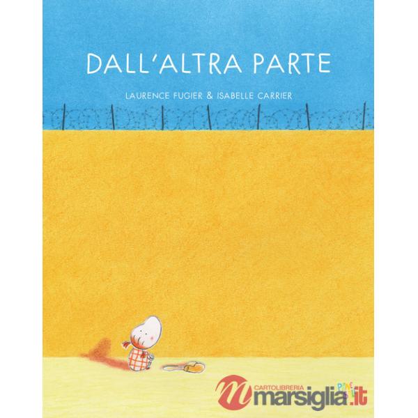 Dall'altra parte. Ediz. a colori