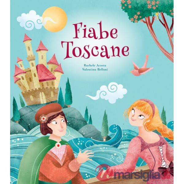 Fiabe toscane. Ediz. a colori