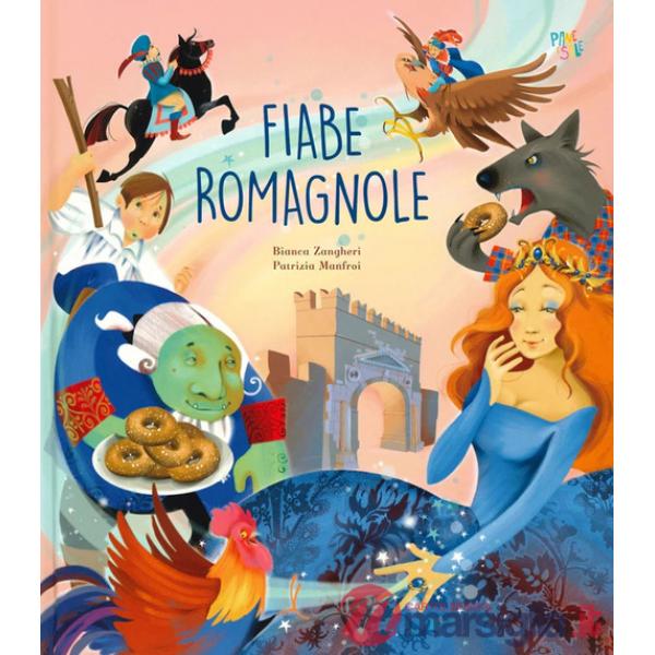 Fiabe romagnole. Ediz. a colori
