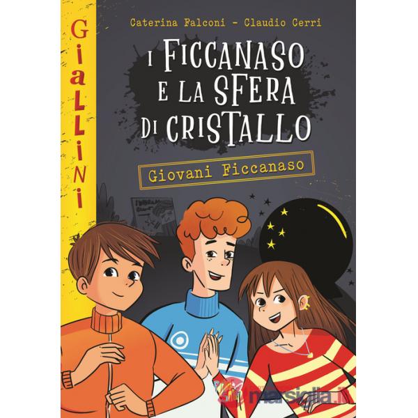 Ficcanaso e la sfera di cristallo. Nuova ediz. (I)