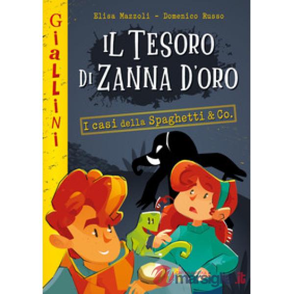 Tesoro di Zanna d'Oro. I casi della Spaghetti & Co. Nuova ediz. (Il)